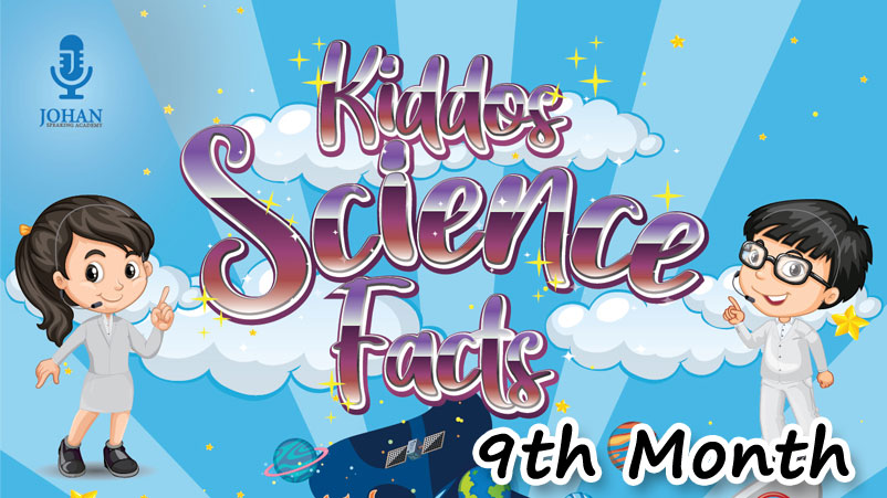 9th Month: Science Facts